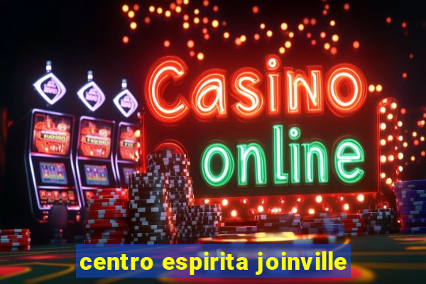 centro espirita joinville